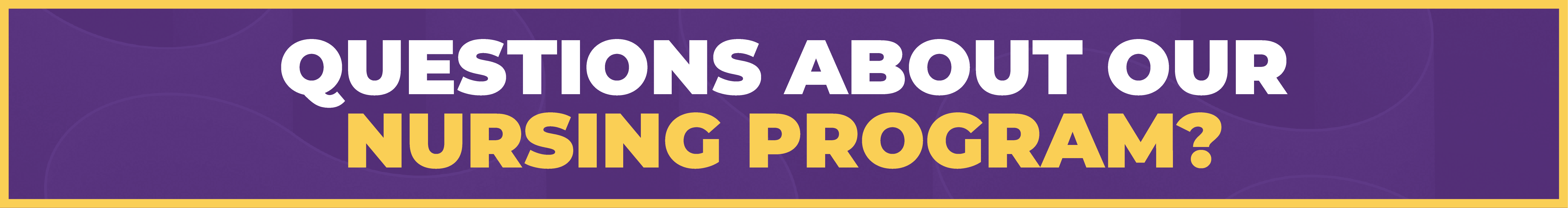 Questions about our program? Banner that depicts Questions about our program